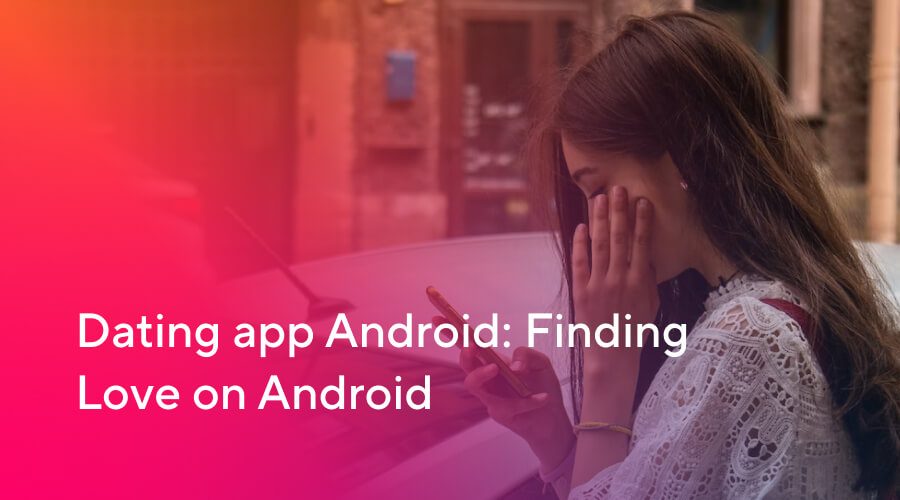 dating app android