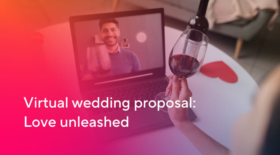 virtual wedding proposal